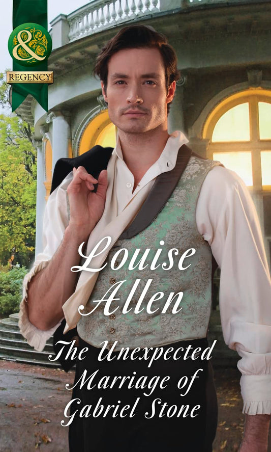 The Unexpected Marriage Of Gabriel Stone: Book 4 Allen, Louise
