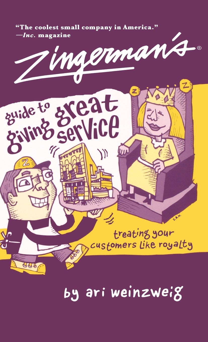 Zingerman's Guide to Giving Great Service [Hardcover] Weinzweig, Ari