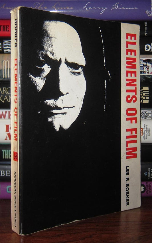 Elements of Film Bobker, Lee R.