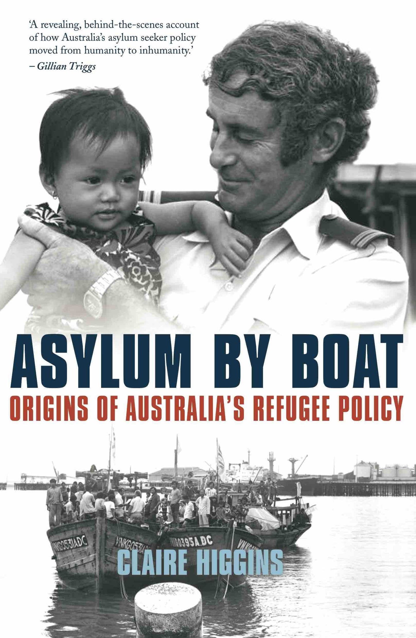 Asylum by Boat: Origins of Australia's refugee policy