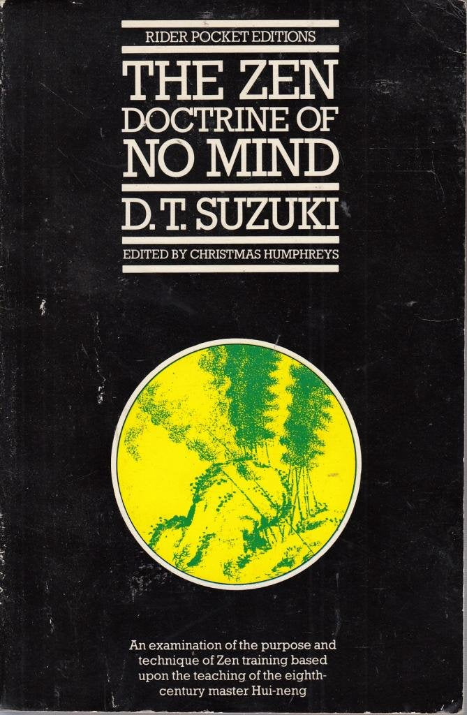 The Zen Doctrine Of No-Mind: The Significance of the Sutra of Hui-neng(Wei-Lang)