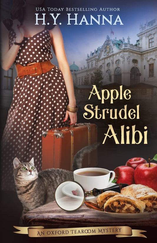 Apple Strudel Alibi: The Oxford Tearoom Mysteries - Book 8 (8) [Paperback] Hanna, H.Y.