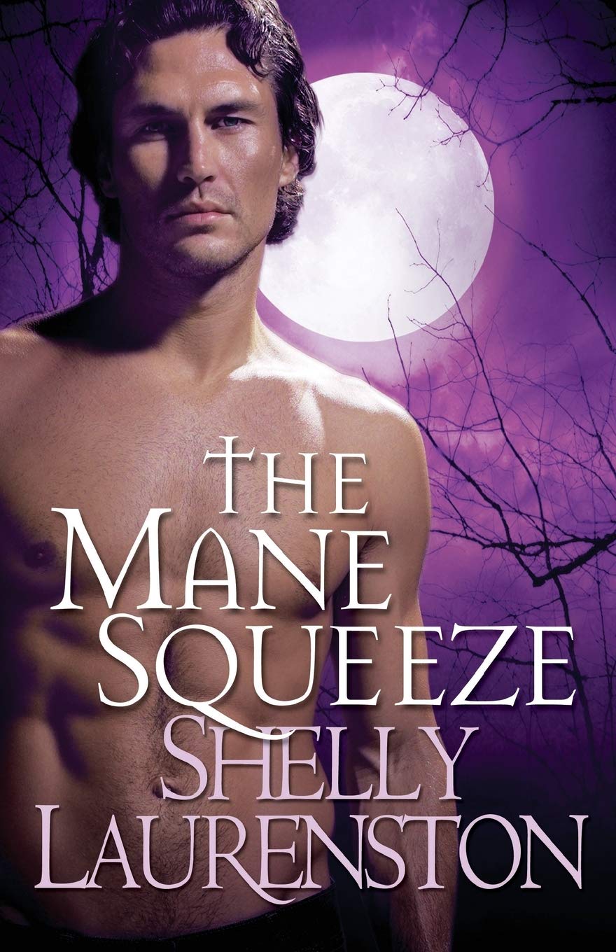 Mane Squeeze, The: 4 [Paperback] Laurenston, Shelly