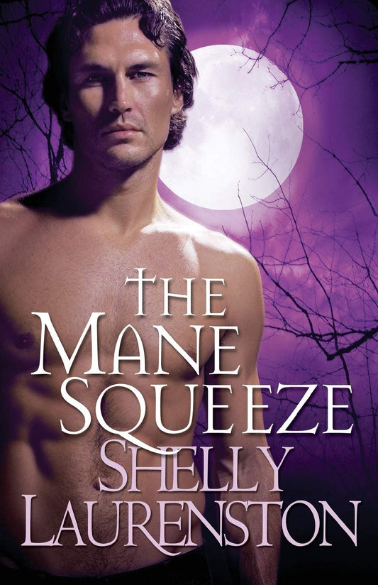 Mane Squeeze, The: 4 [Paperback] Laurenston, Shelly