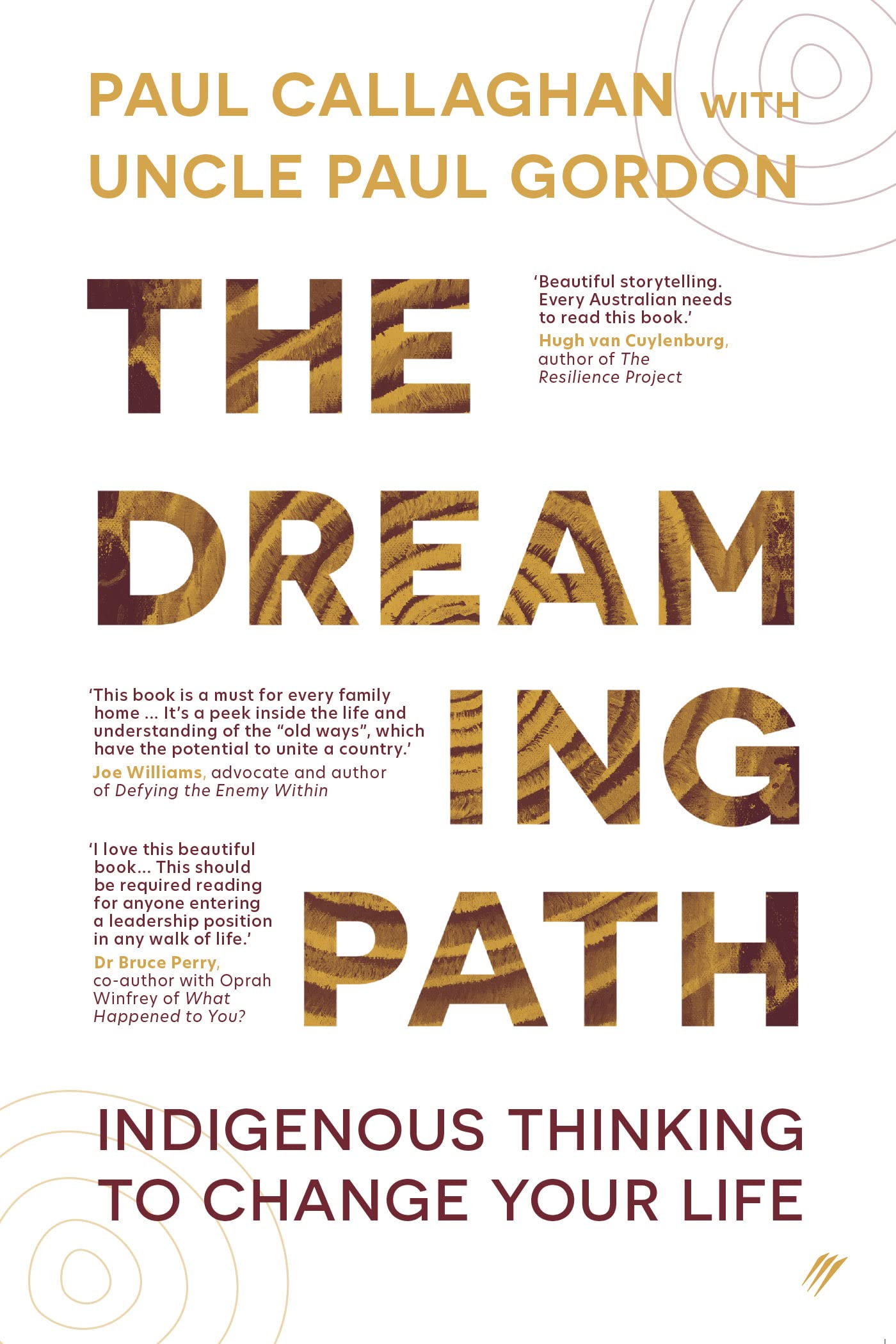 The Dreaming Path: Indigenous Thinking to Change Your Life [Paperback] Callaghan, Paul