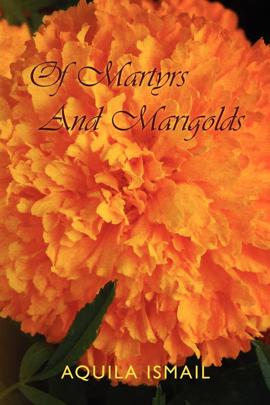 Of Martyrs And Marigolds