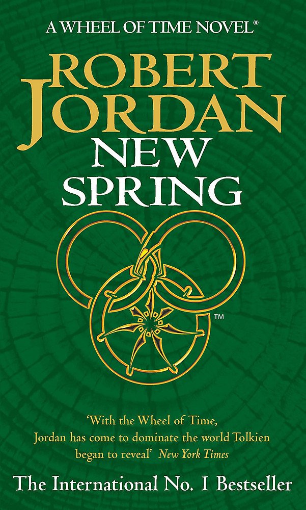 New Spring: A Wheel of Time Prequel (Now a major TV series)