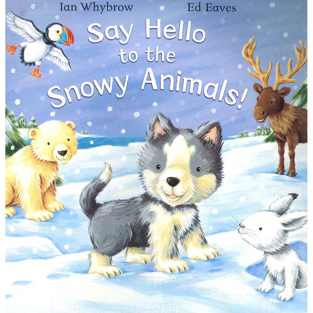 Say Hello to the Snowy Animals Spl [Paperback]