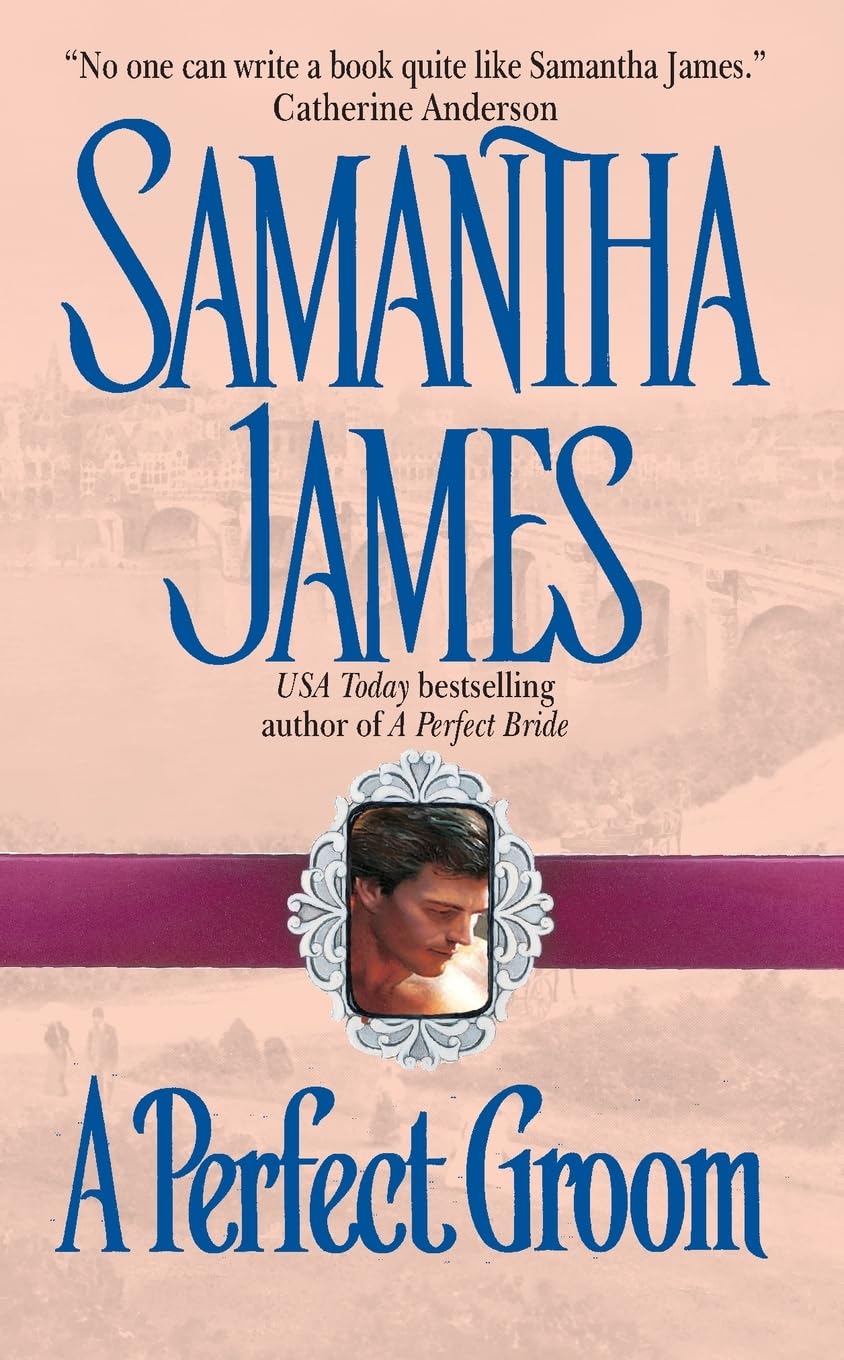 A Perfect Groom [Mass Market Paperback] James, Samantha