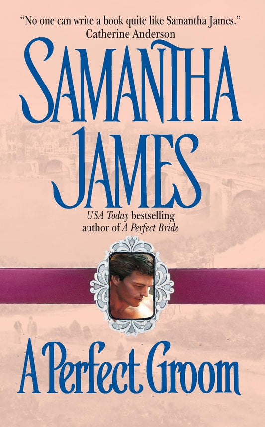 A Perfect Groom [Mass Market Paperback] James, Samantha