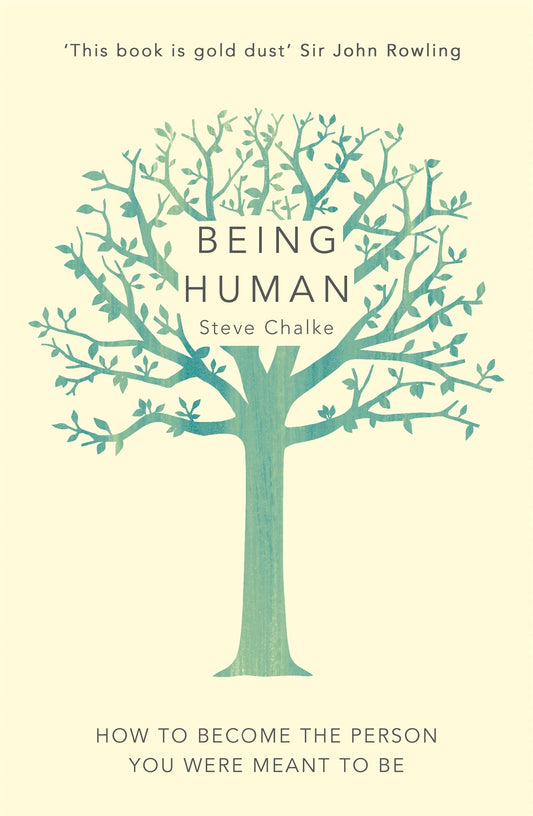 Being Human: How to Become the Person You Were Meant to Be [Paperback] Chalke, Steve