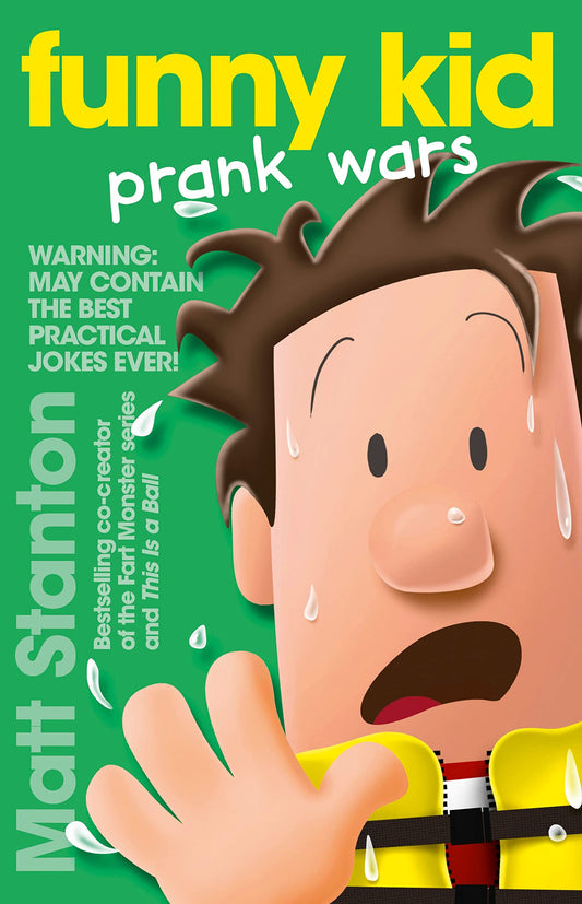 Funny Kid Prank Wars (Funny Kid, #3): The hilarious, laugh-out-loud children's series for 2024 from million-copy mega-bestselling author Matt Stanton [Paperback] Stanton, Matt