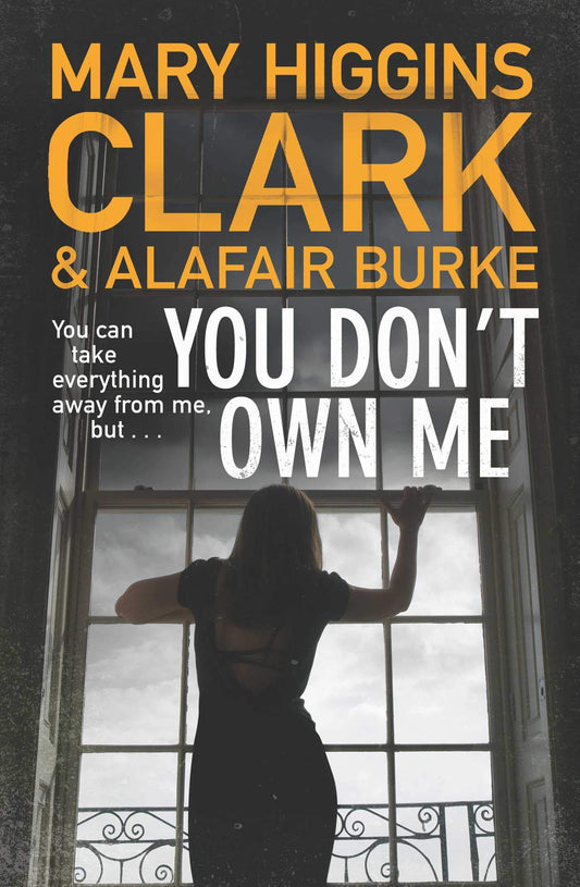 You Don't Own Me Clark, Mary Higgins and Burke, Alafair