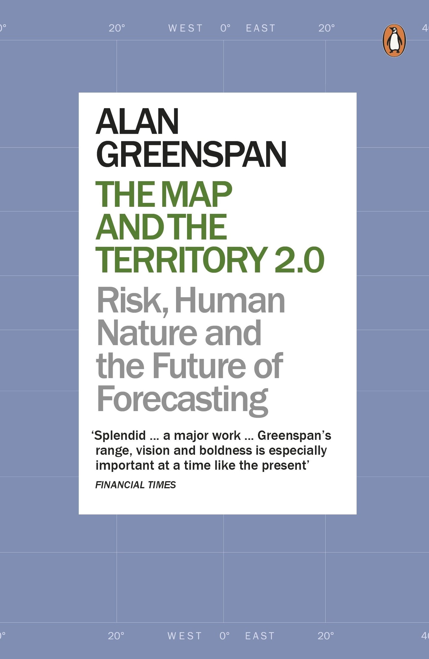 The Map And The Territory 2.0: Risk, Human Nature, And The Future Of Forecasting [Paperback] Greenspan, Alan