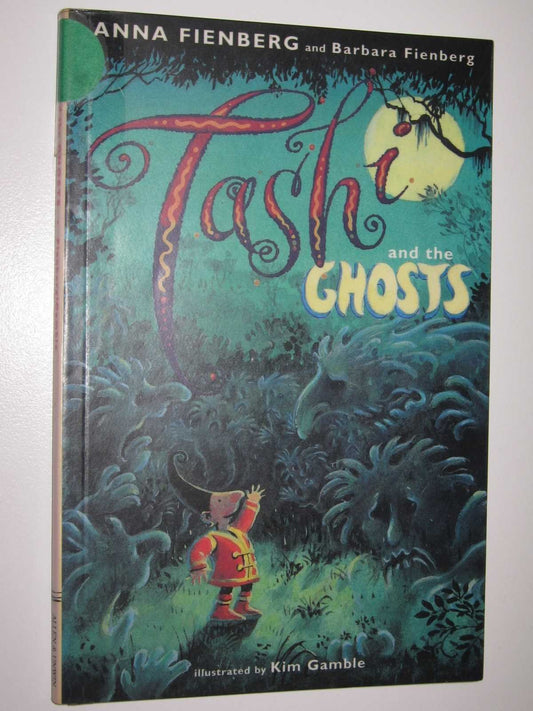 Tashi and the Ghosts: 3 Fienberg, Barbara; Gamble, Kim and Fienberg, Anna