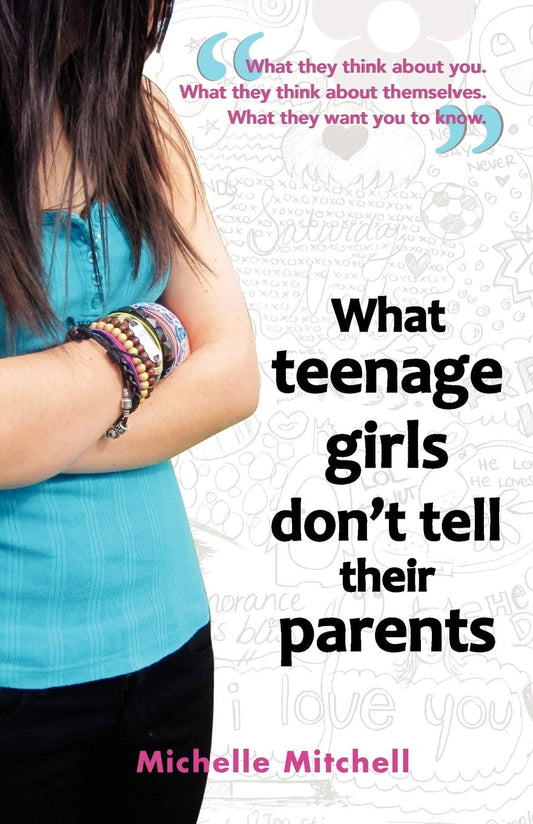 What Teenage Girl's Don't Tell Their Parents [Paperback] Mitchell, Michelle