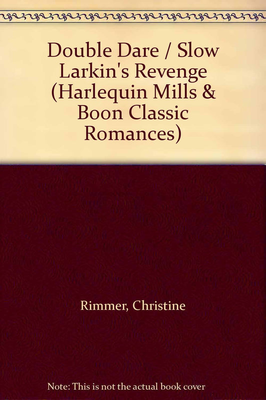 Double Dare/Slow Larkin's Revenge [Paperback] Christine Rimmer