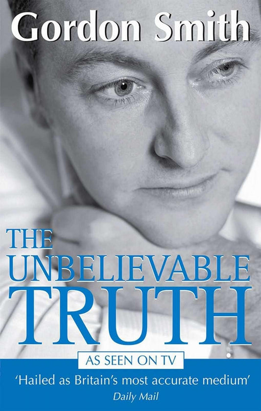 The Unbelievable Truth [Paperback] Smith, Gordon