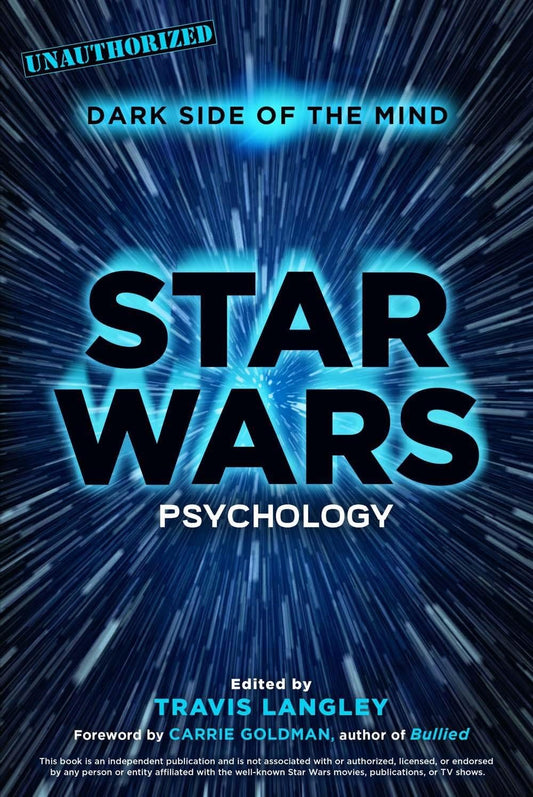 Star Wars Psychology: Dark Side of the Mind [Paperback] Langley, Travis and Goldman, Carrie