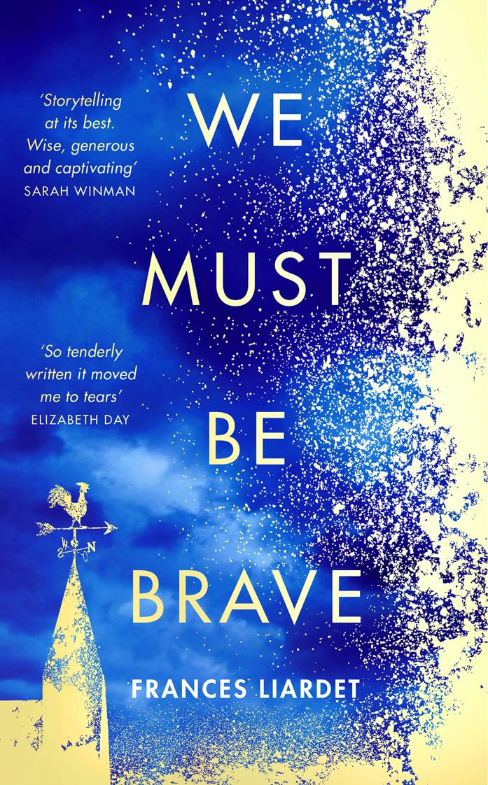 We Must Be Brave [Paperback] Liardet, Frances