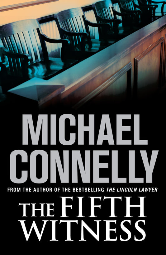 The Fifth Witness: 4 Connelly, Michael