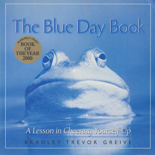 The Blue Day Book: A Lesson in Cheering Yourself up [Paperback] Bradley Trevor Grieve
