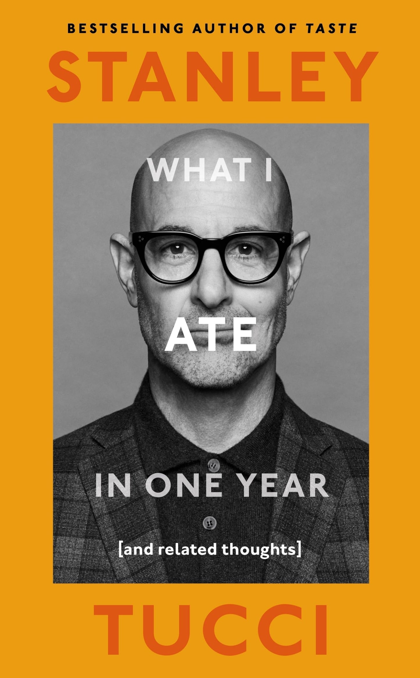 What I Ate in One Year: (And related thoughts) [Hardcover] Tucci, Stanley