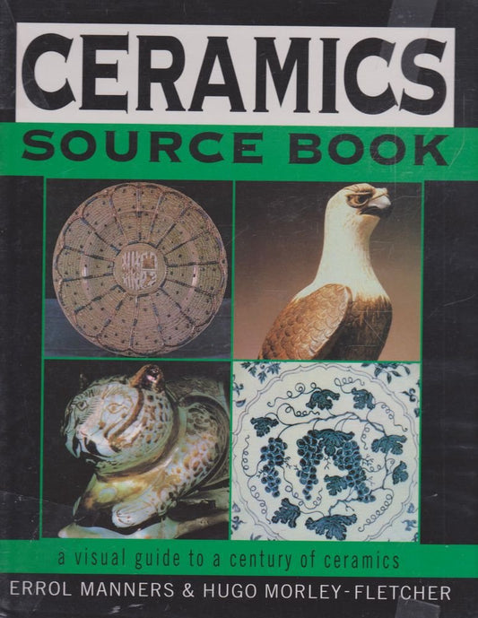 Ceramics: Source Book: A Visual Guide to a Century of Ceramics
