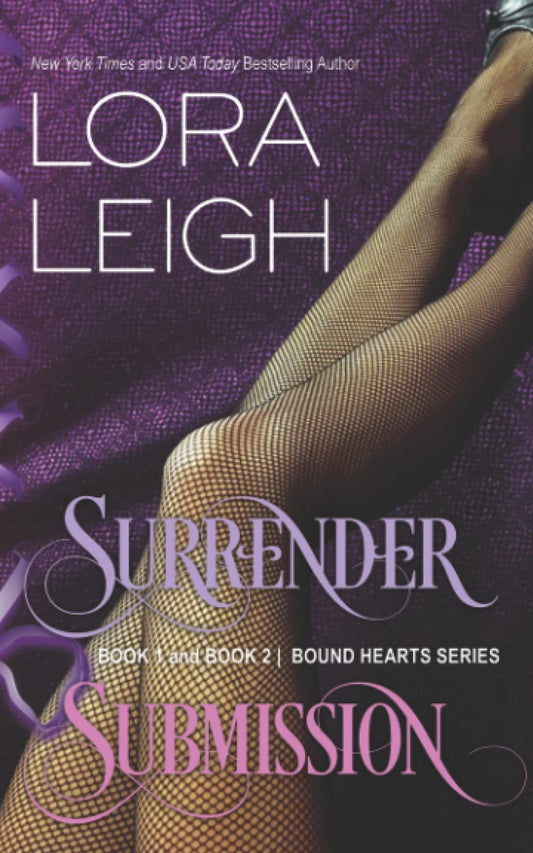 Surrender/Submission Bound Hearts 1 & 2 [Paperback] Leigh, Lora