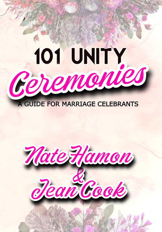 101 UNITY CEREMONIES: A Guide for Marriage Celebrants [Paperback] Hamon, Nate and Cook, Jean