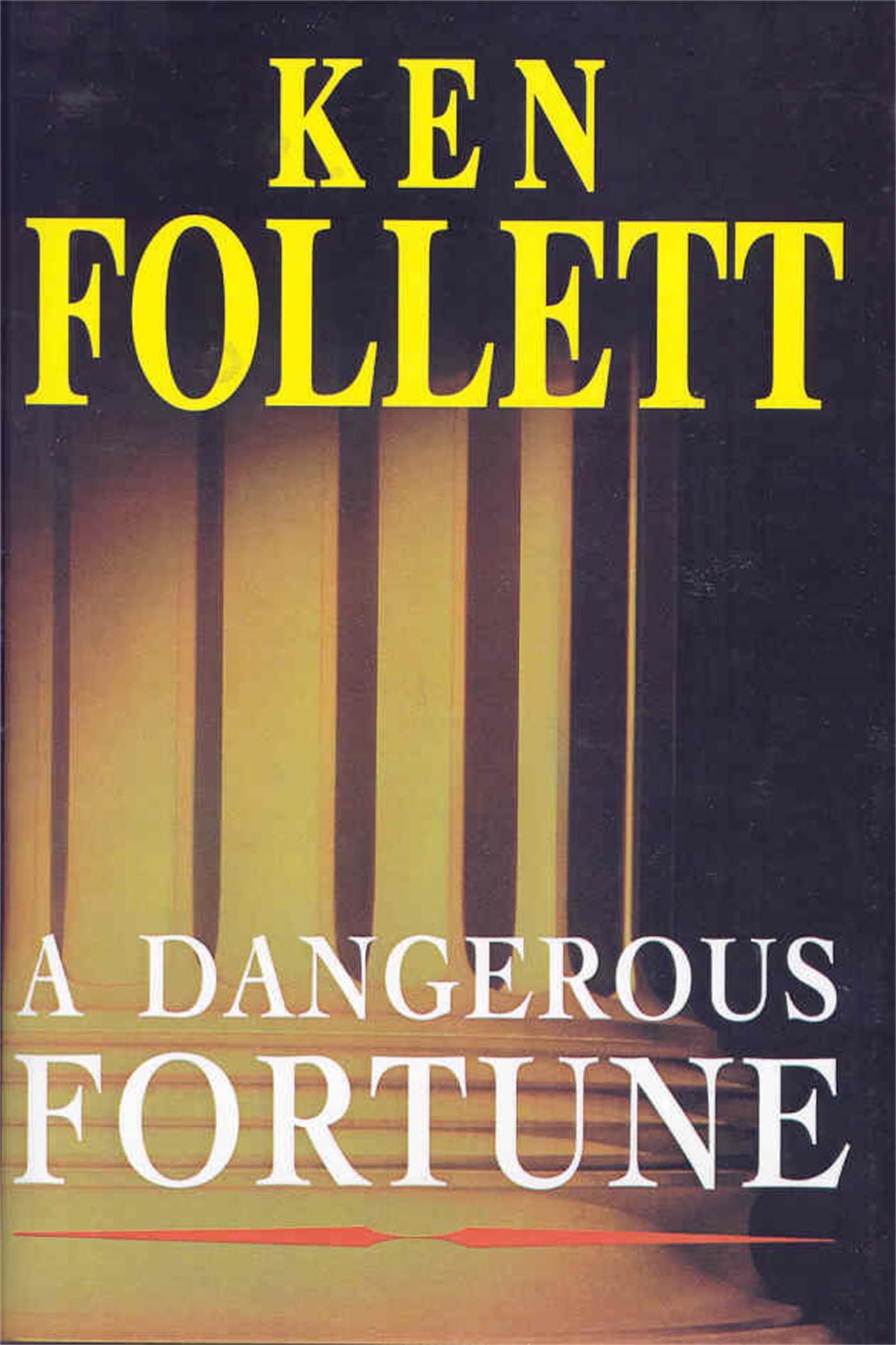Dangerous Fortune Follett, Ken