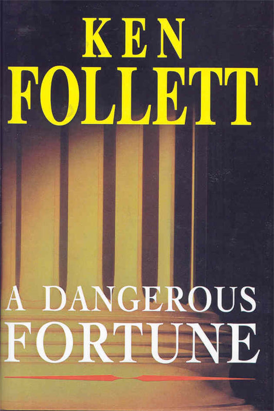 Dangerous Fortune Follett, Ken