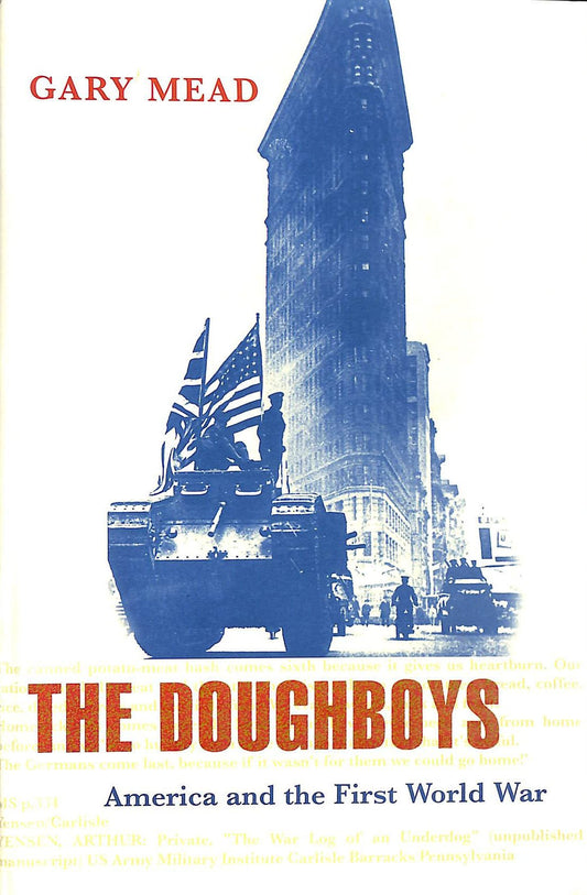 The Doughboys: America And the First World War: America and the Great War