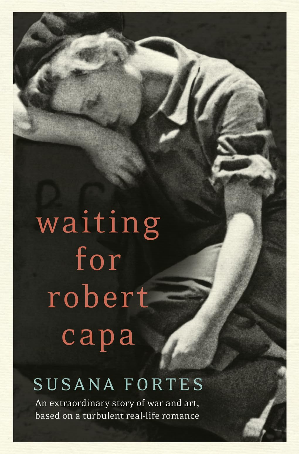 Waiting For Robert Capa Susana Fortes
