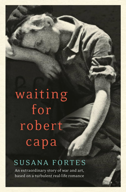 Waiting For Robert Capa Susana Fortes