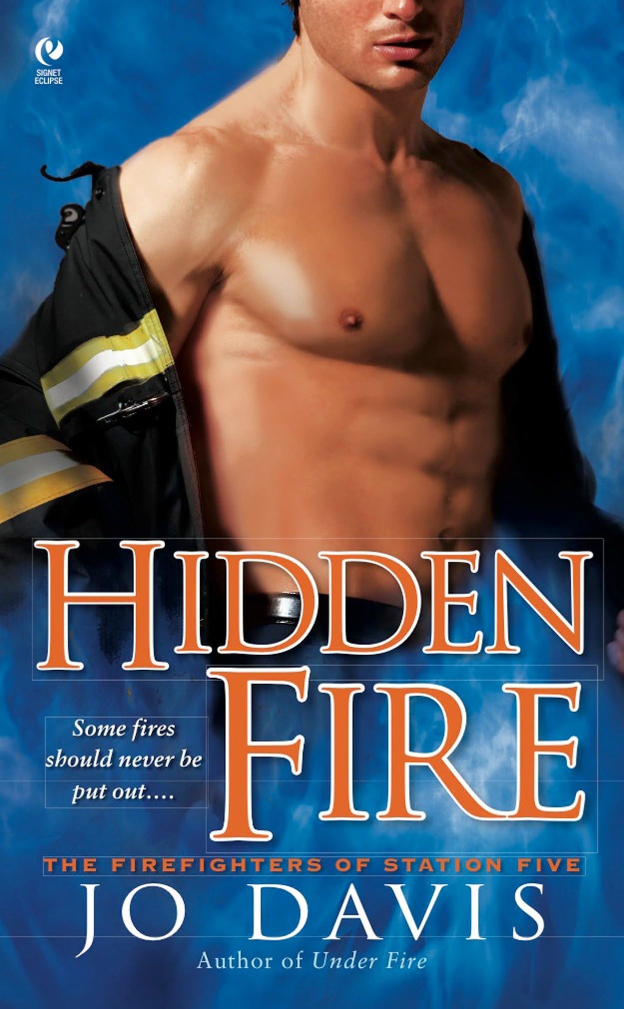 Hidden Fire: The Firefighters of Station Five: 3 Davis, Jo