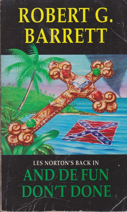 And De Fun Don't Done: A Les Norton Novel 7 [Paperback] Barrett, Robert G.