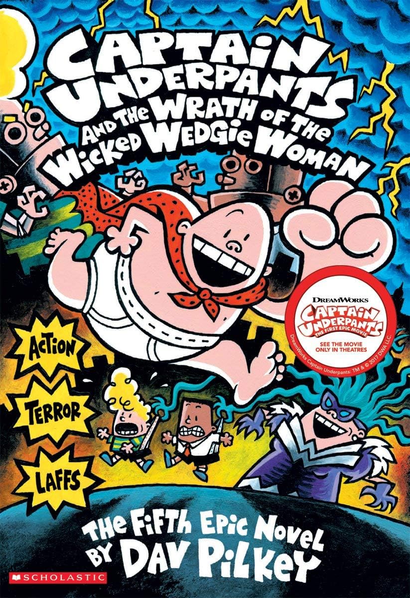 Captain Underpants and the Wrath of the Wicked Wedgie Woman (Captain Underpants #5) [Paperback] Pilkey, Dav