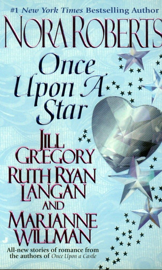 Once Upon a Star: 2 [Mass Market Paperback] Roberts, Nora; Gregory, Jill and Ryan Langan, Ruth