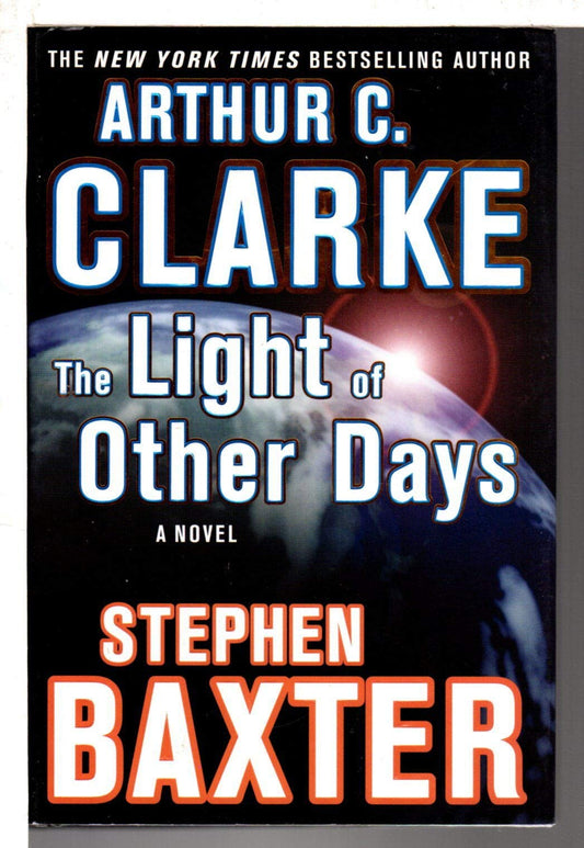 The Light of Other Days Clarke, Arthur C. and Baxter, Stephen