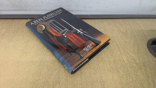 Real Flash Cove: A Biography of John Gilbert, Bushranger Penzig, Edgar