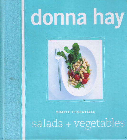 Donna Hay - Simple Essentials Salads + Vegetables [Hardcover] Donna Hay