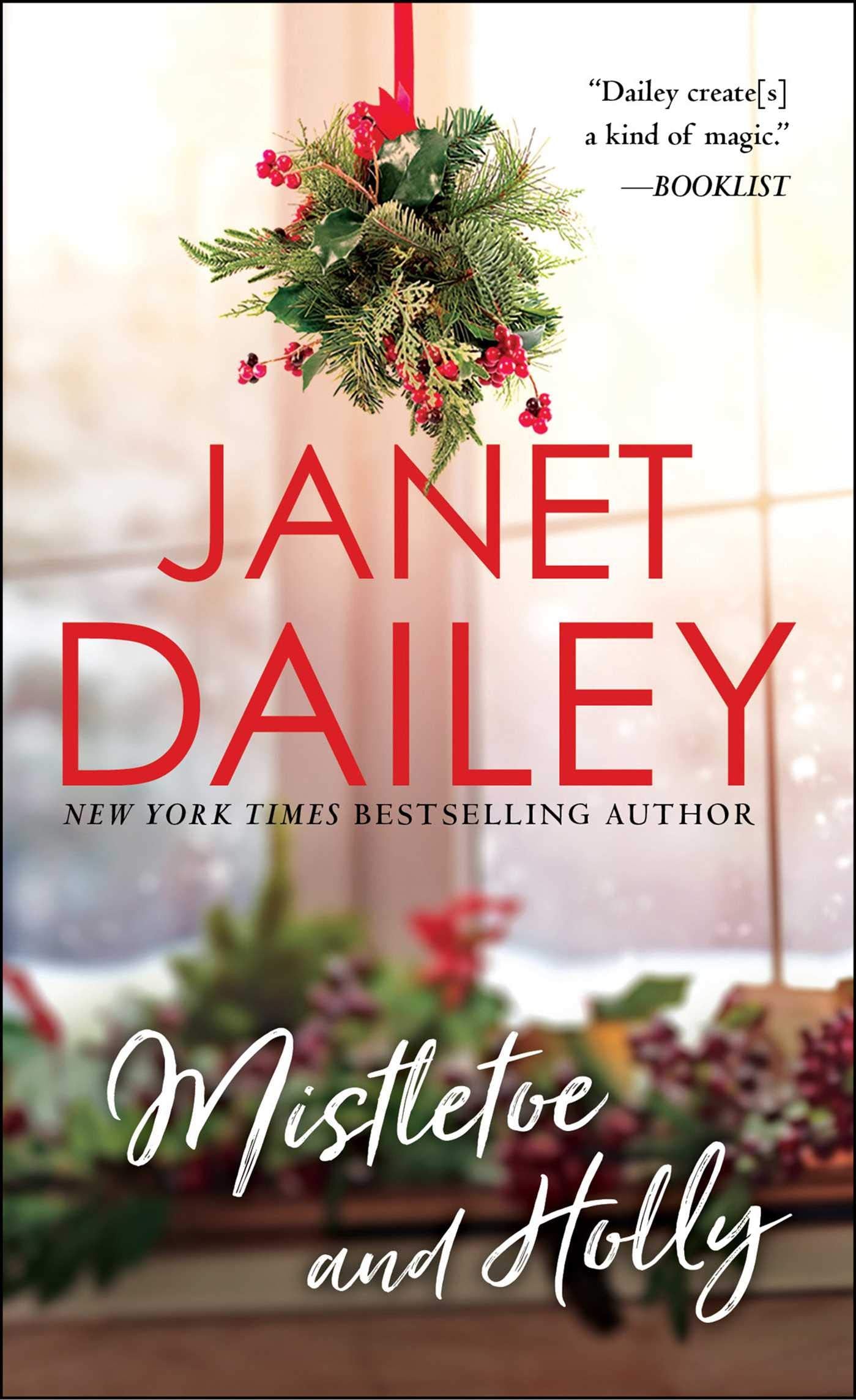 Mistletoe and Holly Dailey, Janet