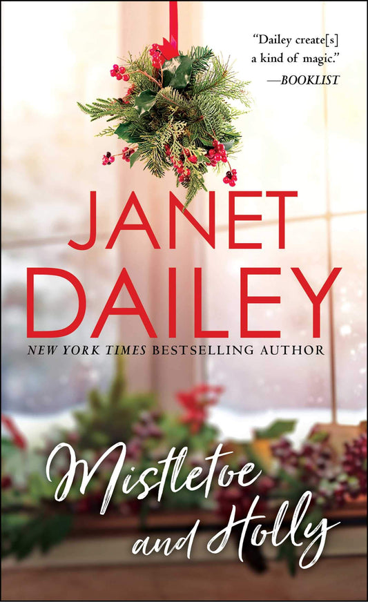 Mistletoe and Holly Dailey, Janet
