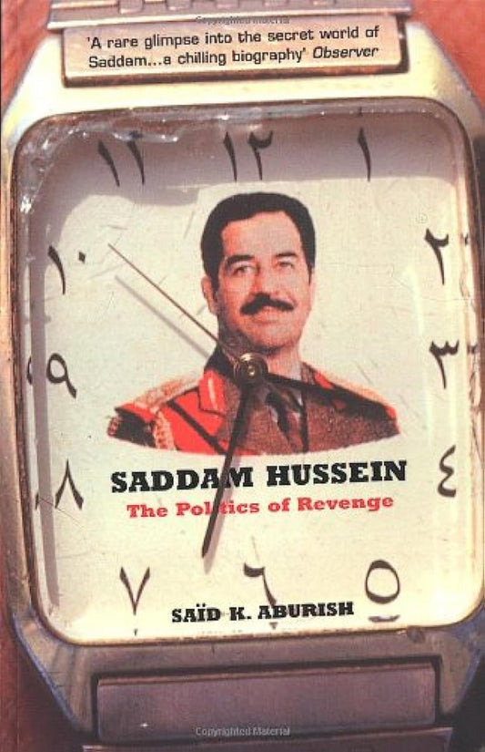 Saddam Hussein: The Politics of Revenge [Paperback] Aburish, Said K.
