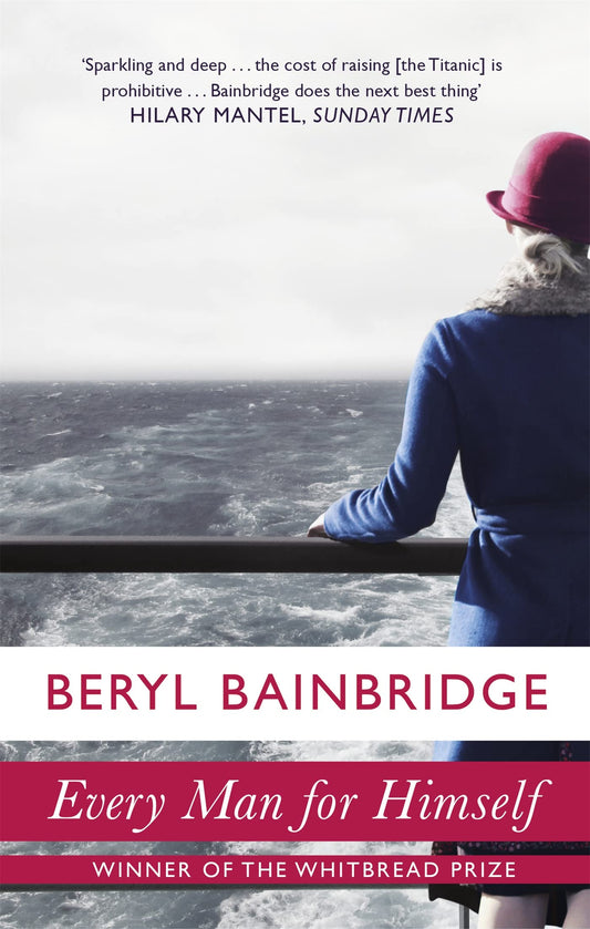 Every Man For Himself: Shortlisted for the Booker Prize, 1996 [Paperback] Bainbridge, Beryl