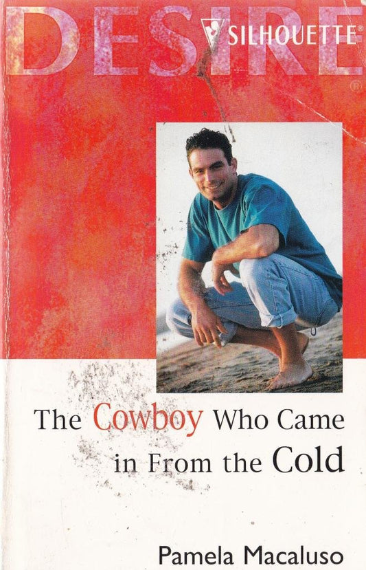The Cowboy Who Came In From The Col [Mass Market Paperback] Pamela MacAluso