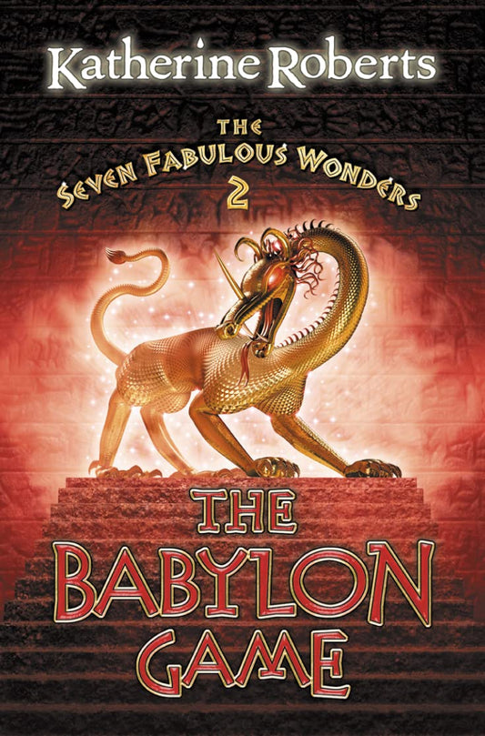 The Seven Fabulous Wonders (2) ? The Babylon Game: No. 2 Roberts, Katherine