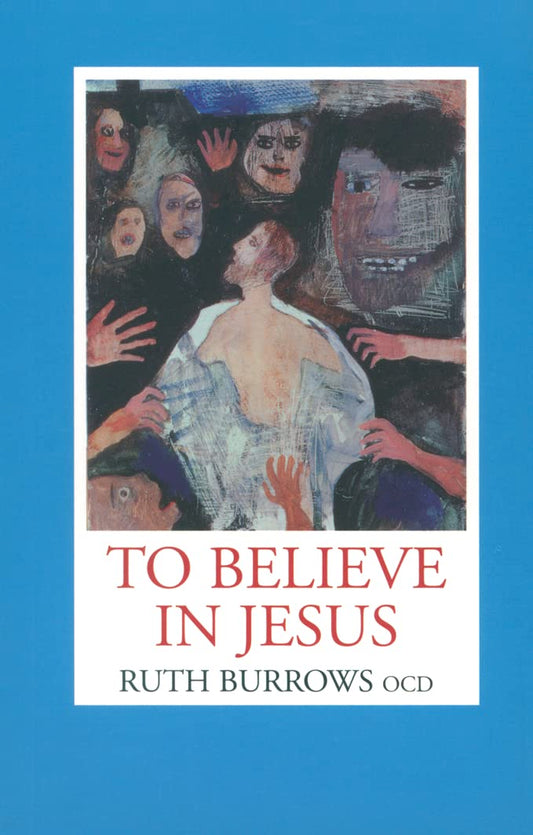 To Believe in Jesus [Paperback] Ruth Burrows OCD