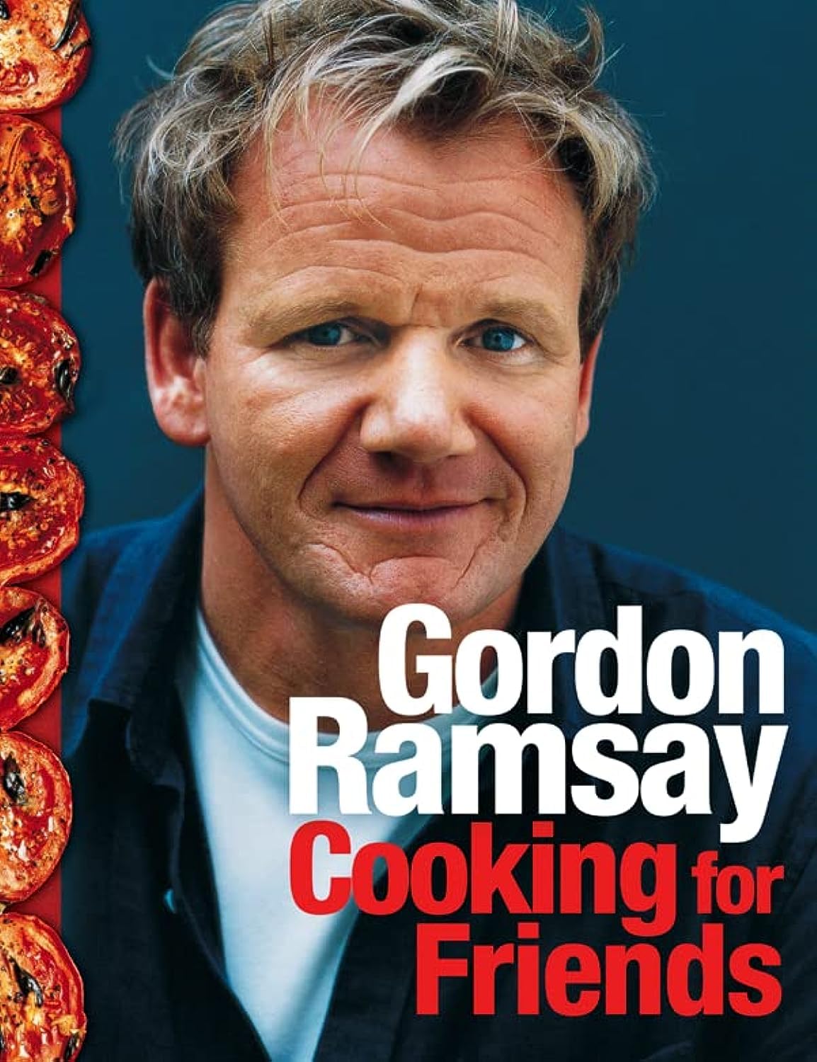 Gordon Ramsay Cooking For Friends [Hardcover] Gordon Ramsay